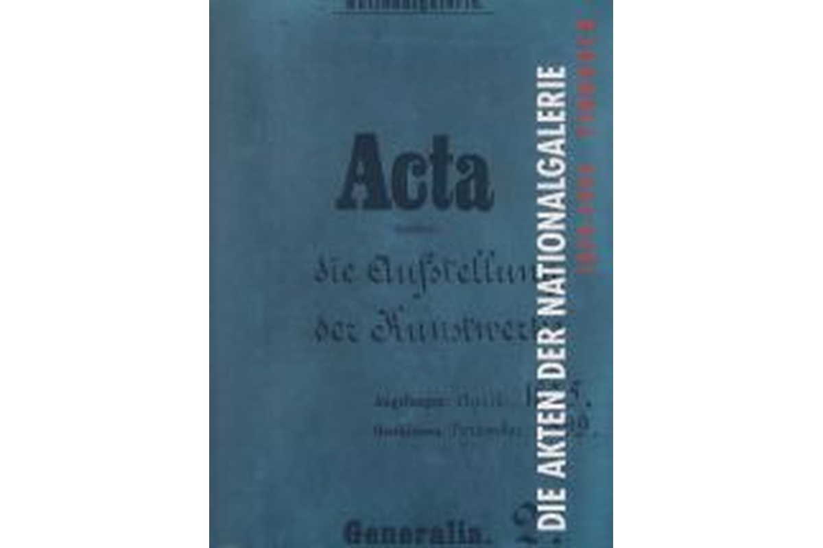 Die Akten der Nationalgalerie 1874-1945: Findbuch