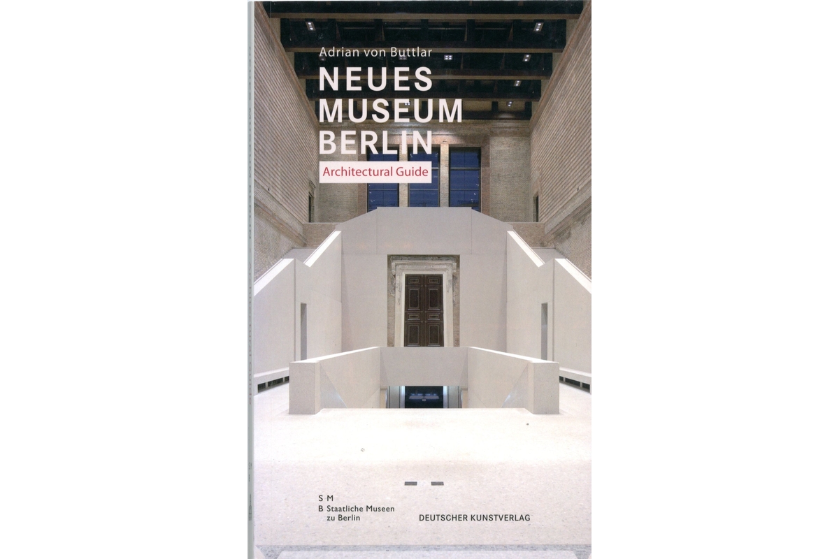Neues Museum Berlin: Architectural Guide - english