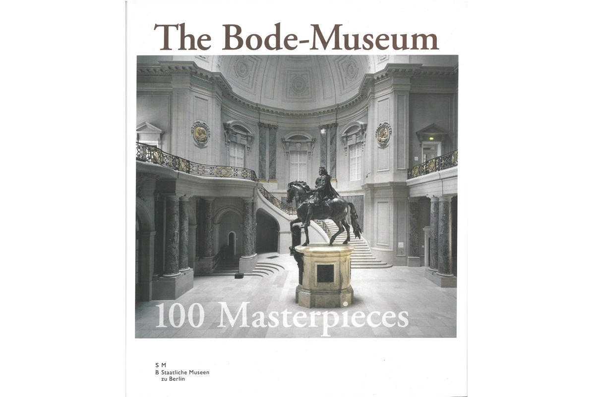 The Bode-Museum: 100 Masterpieces