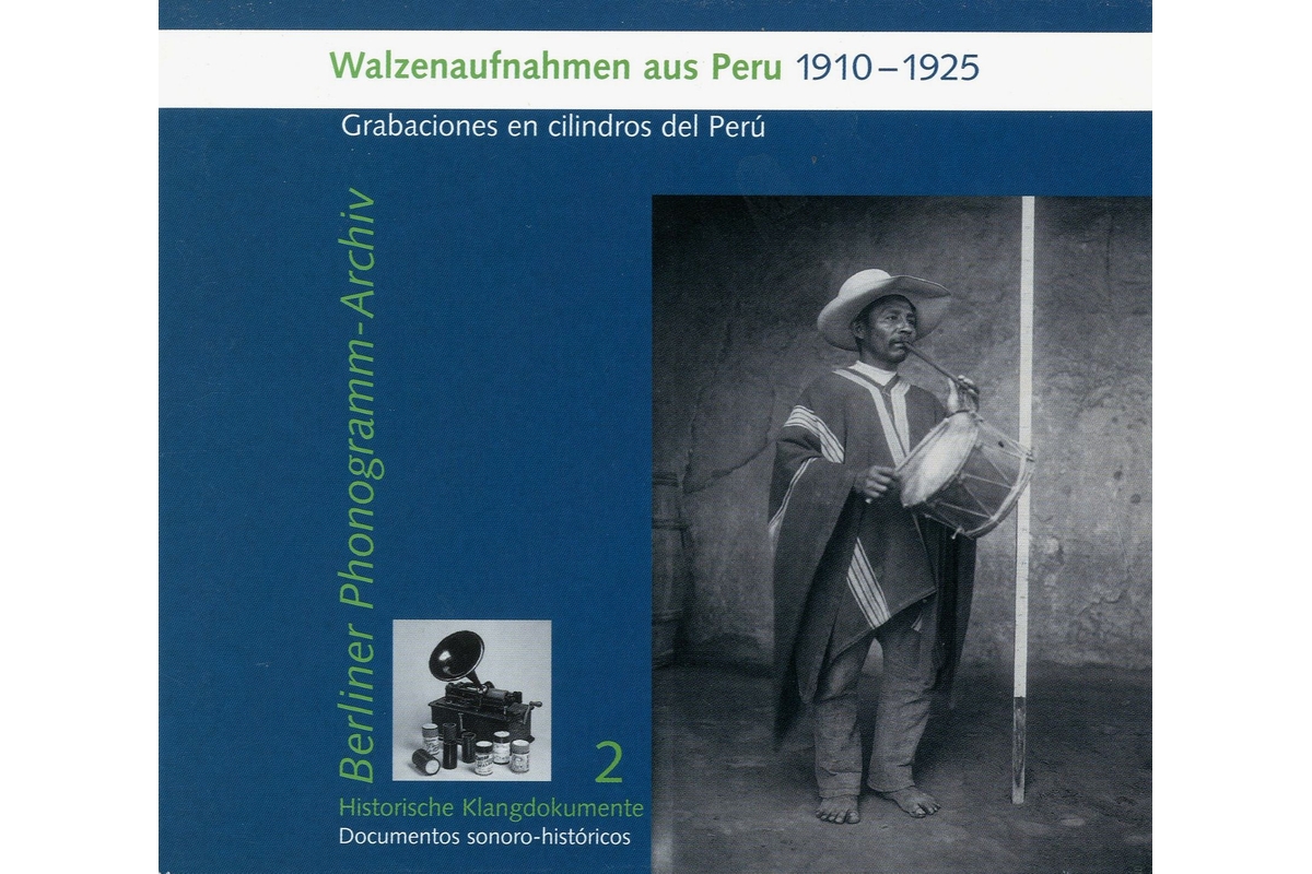 Walzenaufnahmen aus Peru / Grabaciones en cilindros del Perú (1910-1925)