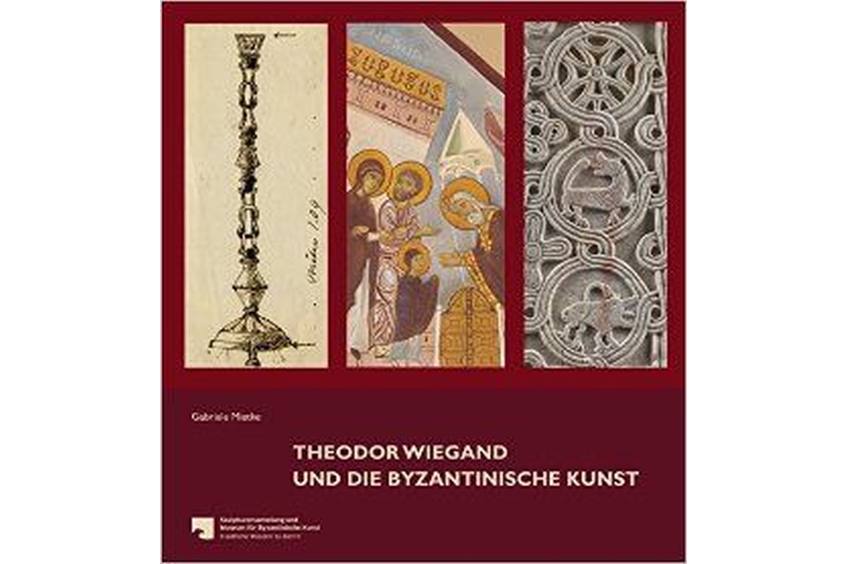 Theodor Wiegand und die Byzantinische Kunst