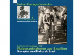 Emil Heinrich Snethlage 1934: Walzenaufnahmen aus Brasilien / Gravações em cilindros do Brasil