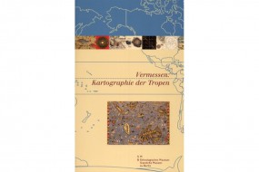 Vermessen: Kartographie der Tropen