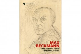 Max Beckmann: Das Vermächtnis Barbara Göpel