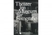 Theater im Museum für Fotografie