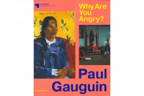 Paul Gauguin: Why Are You Angry? - deutsche Ausgabe