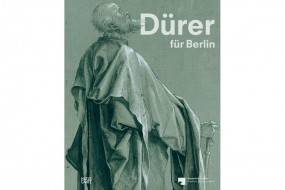Dürer für Berlin. Eine Spurensuche im Kupferstichkabinett